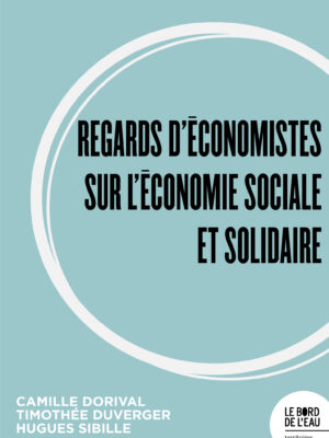 Regards d’économistes sur l’économie sociale et solidaire