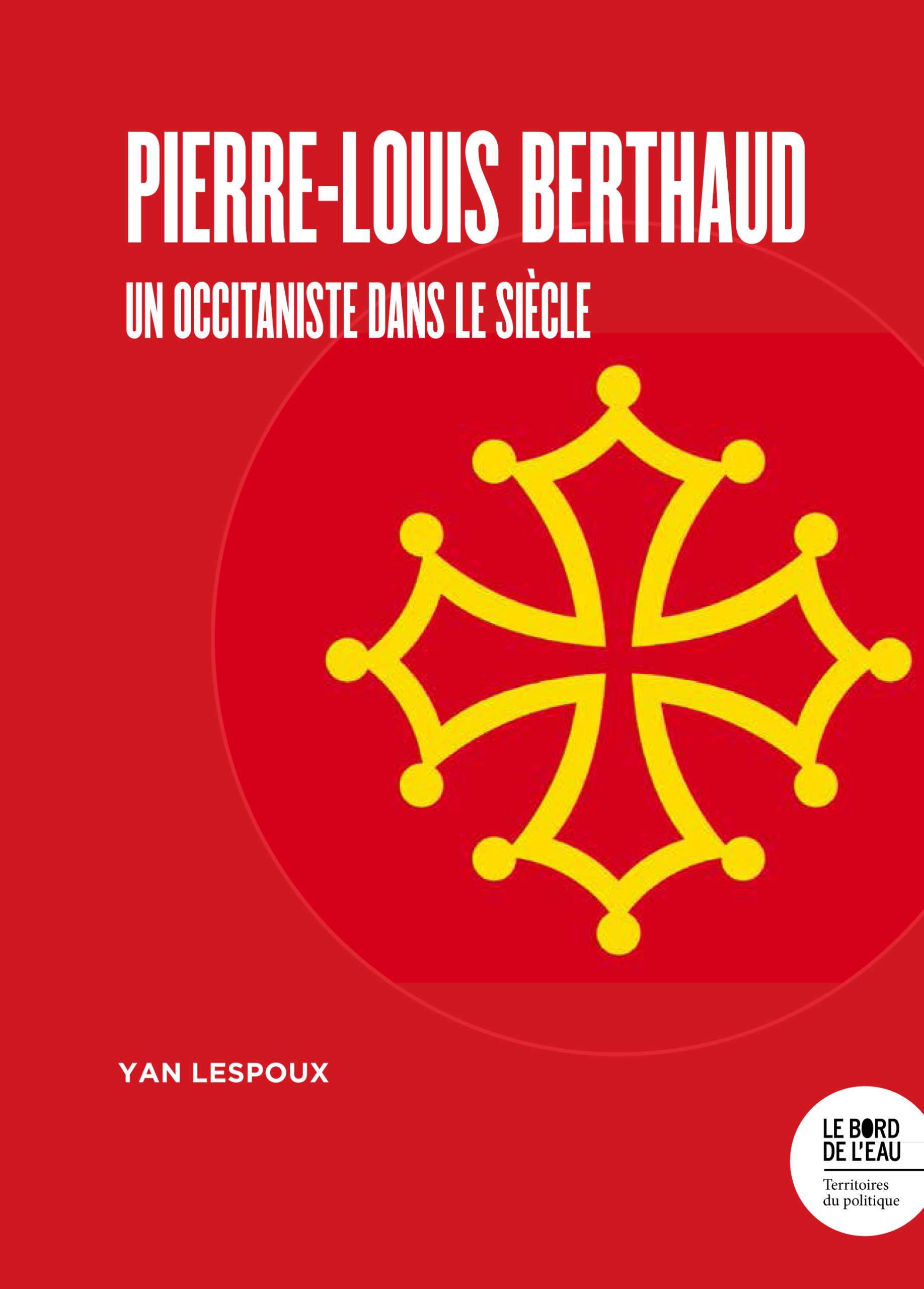 Pierre-Louis Berthaud : un occitaniste dans le siècle