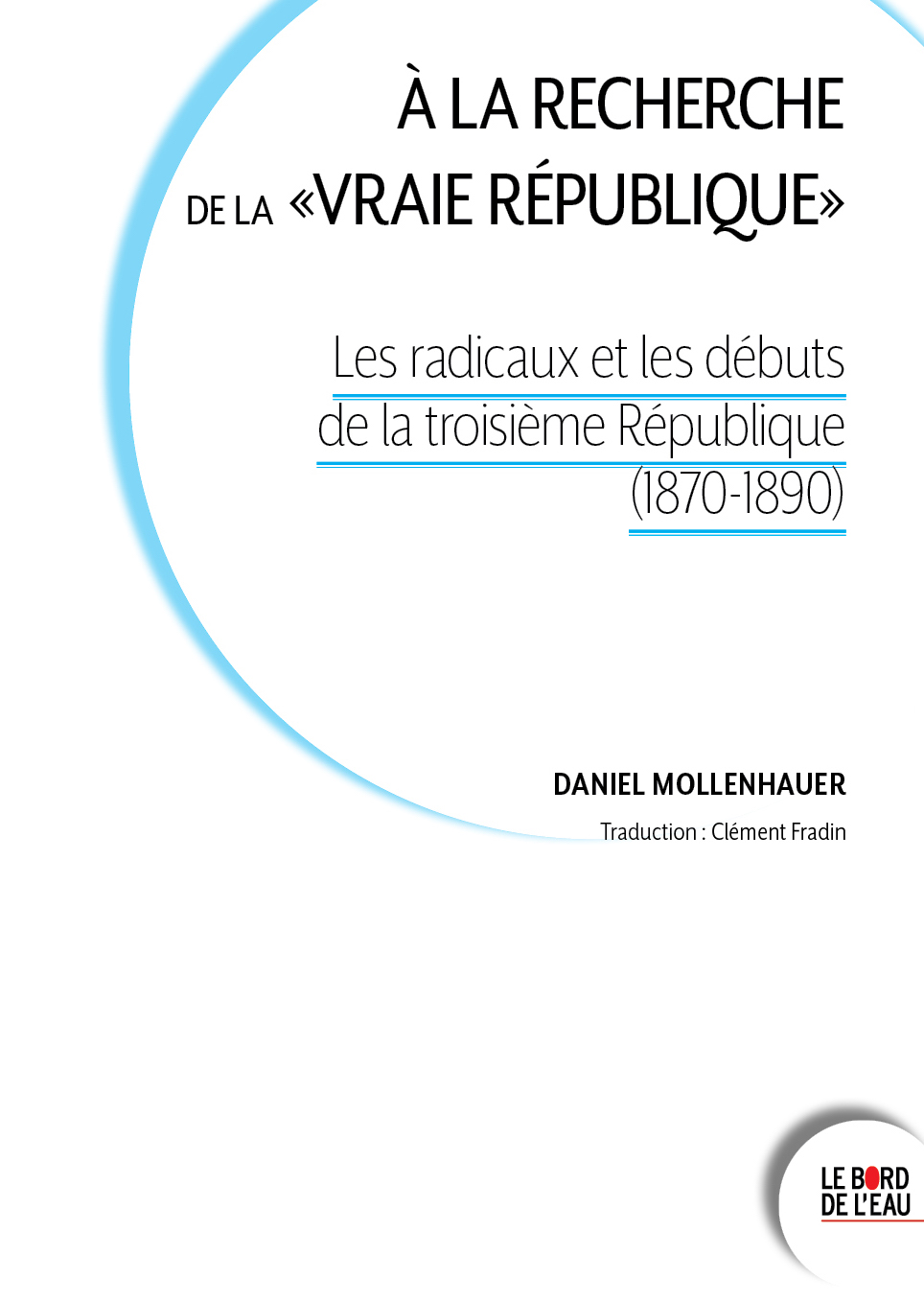 À la recherche de la « Vraie République »