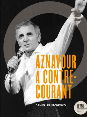 Charles Aznavour à contre-courant