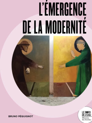 L’émergence de la modernité