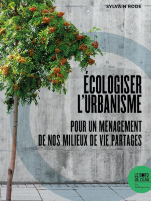 Écologiser l’urbanisme