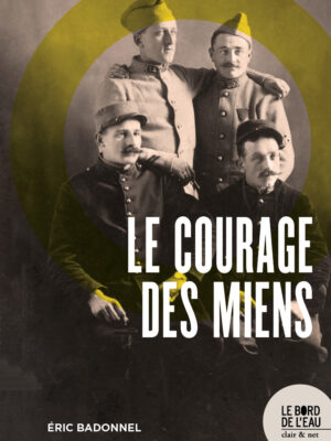 Le courage des miens