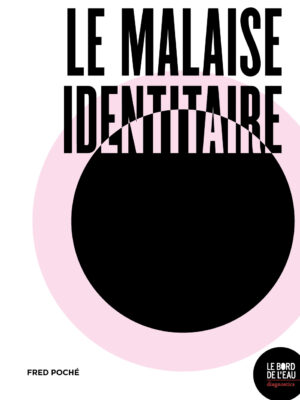 Le malaise identitaire