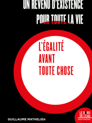 Un revenu d’existence pour toute la vie