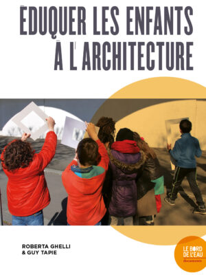 Eduquer les enfants à l’architecture