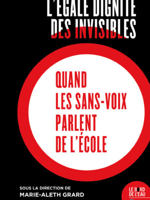 L’égale dignité des invisibles