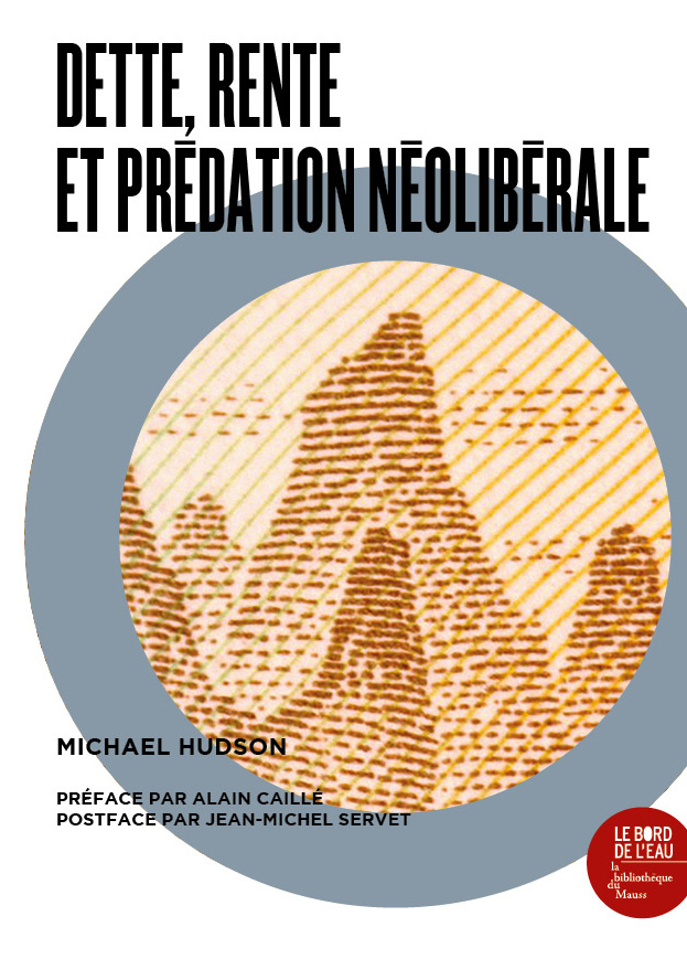 Dette, rente et prédation néolibérale. Une anthologie