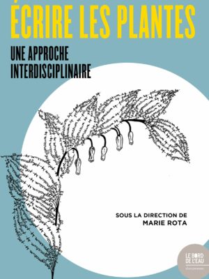 Écrire les plantes. Une première approche interdisciplinaire