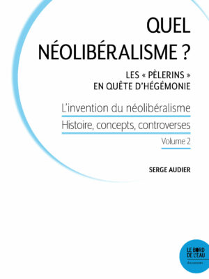 Quel néolibéralisme ? Les « Pèlerins » en quête d’hégémonie