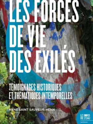 Les forces de vie des exilés