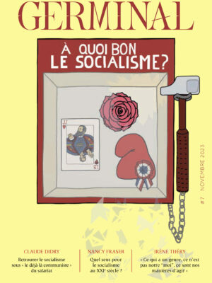 À quoi bon le socialisme ? #7